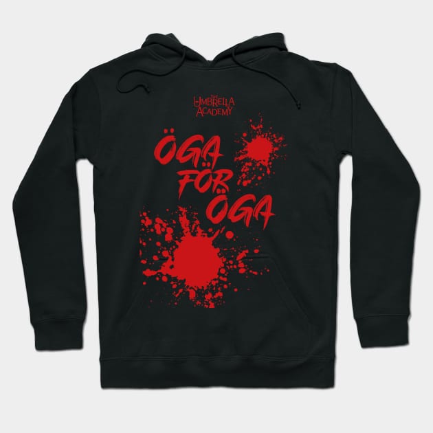 UMBRELLA ACADEMY : OGA FOR OGA Hoodie by FunGangStore